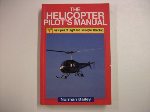 9781853107597: Principles of Flight, Basic Handling and Advanced Techniques (v. 1) (Helicopter Pilot's Manual)