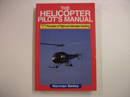 9781853107597: The Helicopter Pilot's Manual: Principles of Flight and Helicopter Handling