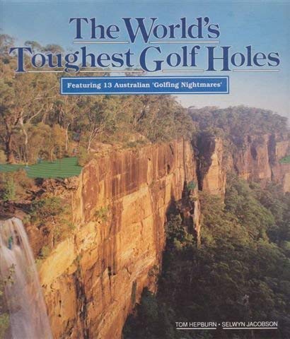 9781853107696: The World's Toughest Golf Holes