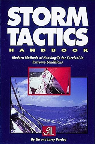 Beispielbild fr Storm Tactics Handbook: Modern Methods of Heaving-To for Survival in Extreme Conditions zum Verkauf von ThriftBooks-Atlanta