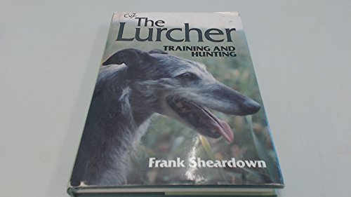 Stock image for The Lurcher: Training and Hunting for sale by WorldofBooks
