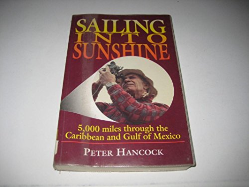 Sailing into Sunshine - Hancock, Peter