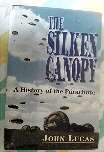 Stock image for Silken Canopy a History of the Parachute for sale by Chequamegon Books