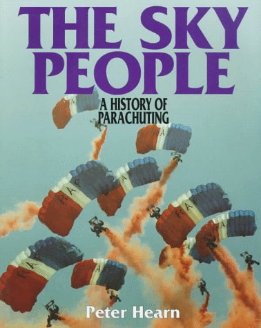Stock image for The Sky People: History of Parachuting for sale by WorldofBooks