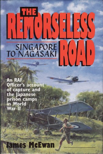 Stock image for The Remorseless Road: Singapore to Nagasaki for sale by WorldofBooks