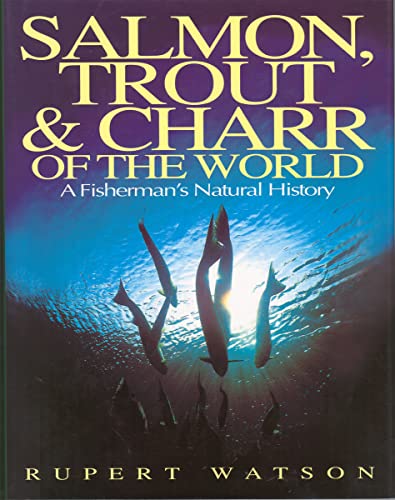 

Salmon, Trout and Charr of the World [signed]