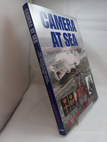 Imagen de archivo de Camera at Sea: History of the Royal Naval Photographic Branch, 1919-98 a la venta por WorldofBooks