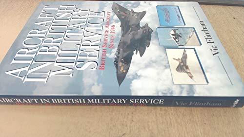 Stock image for Aircraft in British Military Service - British Service Aircraft Since 1946 for sale by WorldofBooks