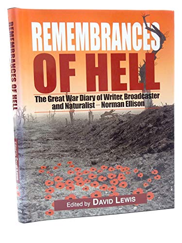 9781853108969: Remembrances of Hell: The Great War Diary of Writer, Broadcaster and Naturalist - Norman Ellison