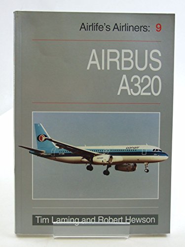 Airbus A320 (Airlife's Airliners) (9781853109171) by Laming, Tim.