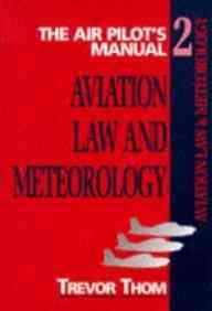 Beispielbild fr The Air Pilot's Manual: Aviation Law and Meteorology, Vol. 2 (Air Pilot's Manuals): v. 2 zum Verkauf von WorldofBooks