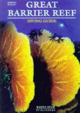 Imagen de archivo de Great Barrier Reef Diving Guide (Diving Guides) a la venta por HPB-Red
