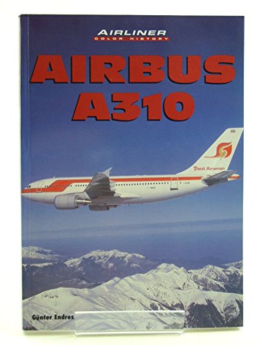 Stock image for Airbus A310 (Airliner Color History) for sale by Front Cover Books