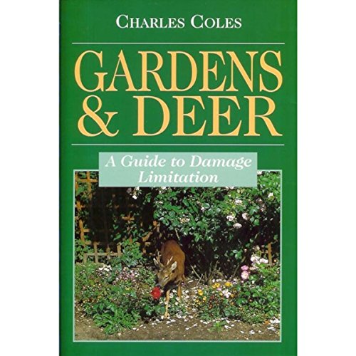 Beispielbild fr Gardens and Deer: A Guide to Damage Limitation zum Verkauf von WorldofBooks