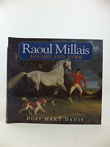 Stock image for RAOUL MILLAIS: HIS LIFE AND WORK for sale by BennettBooksLtd