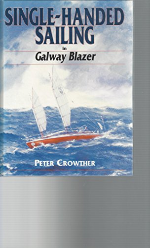 Beispielbild fr Single-Handed Sailing in Galway Blazer zum Verkauf von WorldofBooks