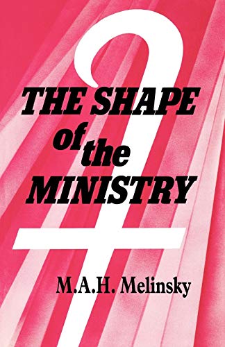 Beispielbild fr The Shape of the Ministry zum Verkauf von Reuseabook