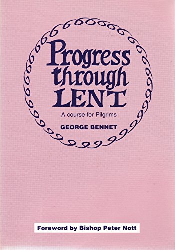 Stock image for Progress Through Lent: A Course for Pilgrims for sale by MusicMagpie