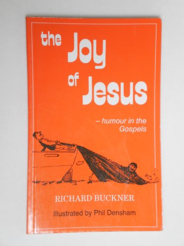 Beispielbild fr The Joy of Jesus: Humour in the Gospels zum Verkauf von AwesomeBooks