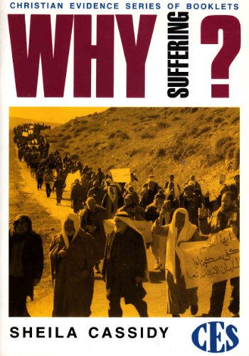 Why?: Suffering (Christian Evidence Society Booklets) (9781853110788) by Sheila Cassidy