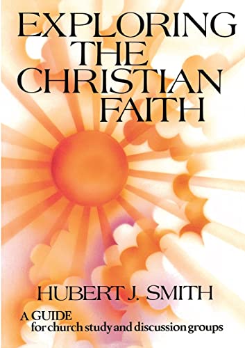 Beispielbild fr Exploring the Christian Faith: Notes for Study Groups with Points for Discussion zum Verkauf von Anybook.com