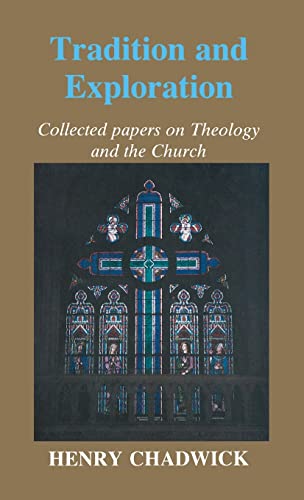 Beispielbild fr Tradition and Exploration: Collected Papers on Theology and the Church zum Verkauf von Windows Booksellers