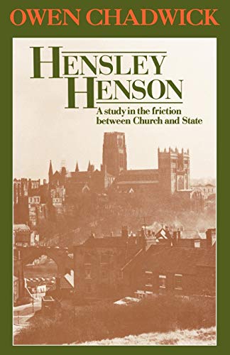 Beispielbild fr Hensley Henson: A study in the friction between Church and State zum Verkauf von WorldofBooks