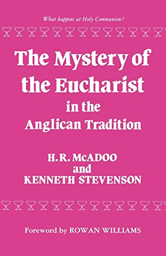 Stock image for The Mystery of the Eucharist in the Anglican Tradition for sale by WorldofBooks