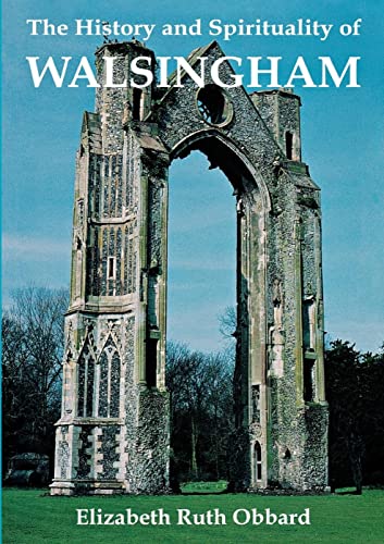 Imagen de archivo de HISTORY AND SPIRITUALITY OF WALSINGHAM a la venta por Half Price Books Inc.
