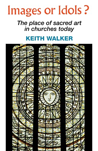 9781853111341: Images or Idols? the Place of Sacred Art in Churches Today