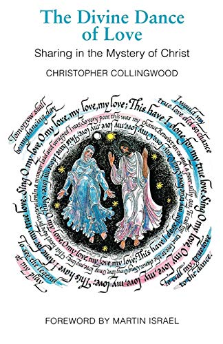 Imagen de archivo de The Divine Dance of Love: Sharing the Mystery of Christ a la venta por WorldofBooks