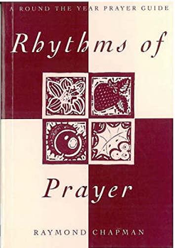 Stock image for Rhythms of Prayer: A Round-the-year Prayer Guide for sale by WorldofBooks