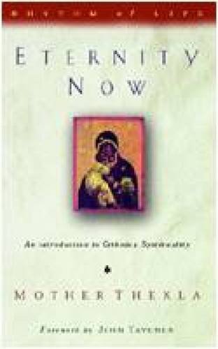 9781853111617: Eternity Now: Introduction to Orthodox Spirituality