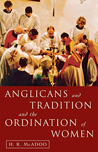 Beispielbild fr Anglicans and Tradition and the Ordination of Women zum Verkauf von Ria Christie Collections