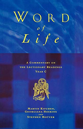 Stock image for Word of Life: A Commentary on the Lectionary Readings Year C: Commentary on the Lectionary Readings for the Principle Service for sale by AwesomeBooks