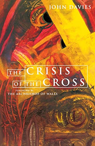 Crisis of the Cross: Challenge of the Easter Story (9781853111907) by Davies, John