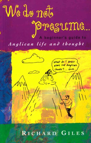 Beispielbild fr We Do Not Presume.: Beginner's Guide to Anglican Life and Thought zum Verkauf von WorldofBooks