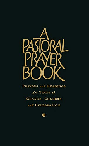 Beispielbild fr Pastoral Prayer Book: Prayers and Readings for Times of Change, Concern and Celebration zum Verkauf von WorldofBooks