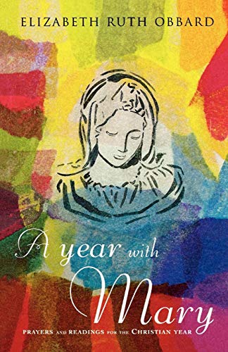 Imagen de archivo de A Year with Mary: Prayers and Readings for the Christian Year a la venta por WorldofBooks