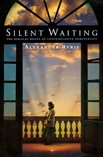 Beispielbild fr Silent Waiting: The Biblical Roots of Contemplative Spirituality zum Verkauf von WorldofBooks