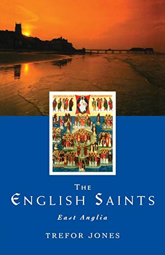 Stock image for The English Saints: East Anglia: East Anglia v. 1 for sale by AwesomeBooks