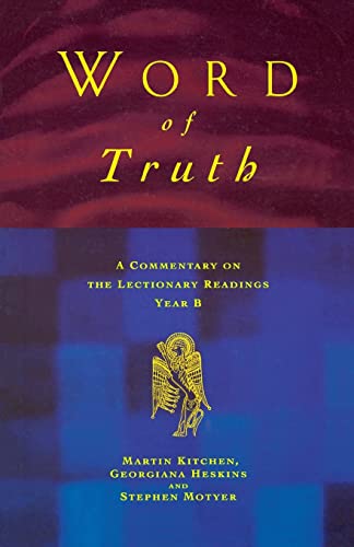 9781853113178: Word of Truth: A Commentary on the Lectionary Readings for the Principal Service on Sundays and Major Holy Days, Year B