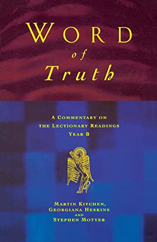 Stock image for Word of Truth: A Commentary on the Lectionary Readings, Year B for sale by WeBuyBooks