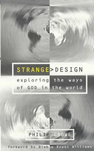 Stock image for Strange Design: Exploring the Ways of God in the World for sale by AwesomeBooks
