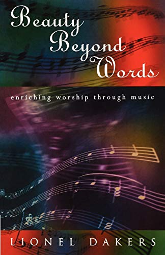 Beispielbild fr Beauty Beyond Words: Enriching Worship through Music zum Verkauf von WorldofBooks