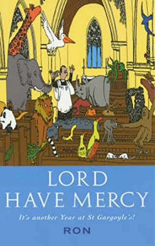 Beispielbild fr Lord Have Mercy: It's Another Year at St.Gargoyle's zum Verkauf von WorldofBooks