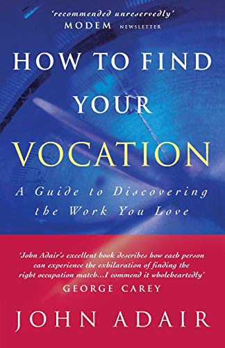 Beispielbild fr How to Find Your Vocation: A Guide to Discovering the Work You Love zum Verkauf von WorldofBooks