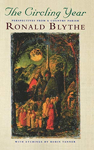 The Circling Year: Perspectives from a Country Parish (9781853114311) by Blythe, Ronald