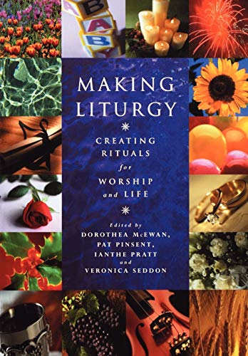 Stock image for Making Liturgy: Creating Rituals for Worship and Life for sale by ThriftBooks-Dallas