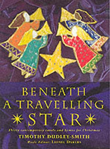 Beispielbild fr Beneath a Travelling Star: Thirty Contemporary Carols and Hymns for Christmas zum Verkauf von AwesomeBooks